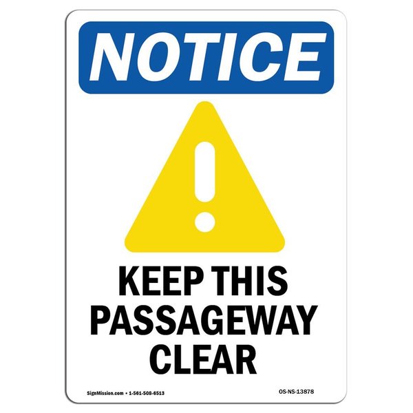 Signmission OSHA Sign, Keep This Passageway Clear With Symbol, 18in X 12in Rigid Plastic, 12" W, 18" L, Portrait OS-NS-P-1218-V-13878